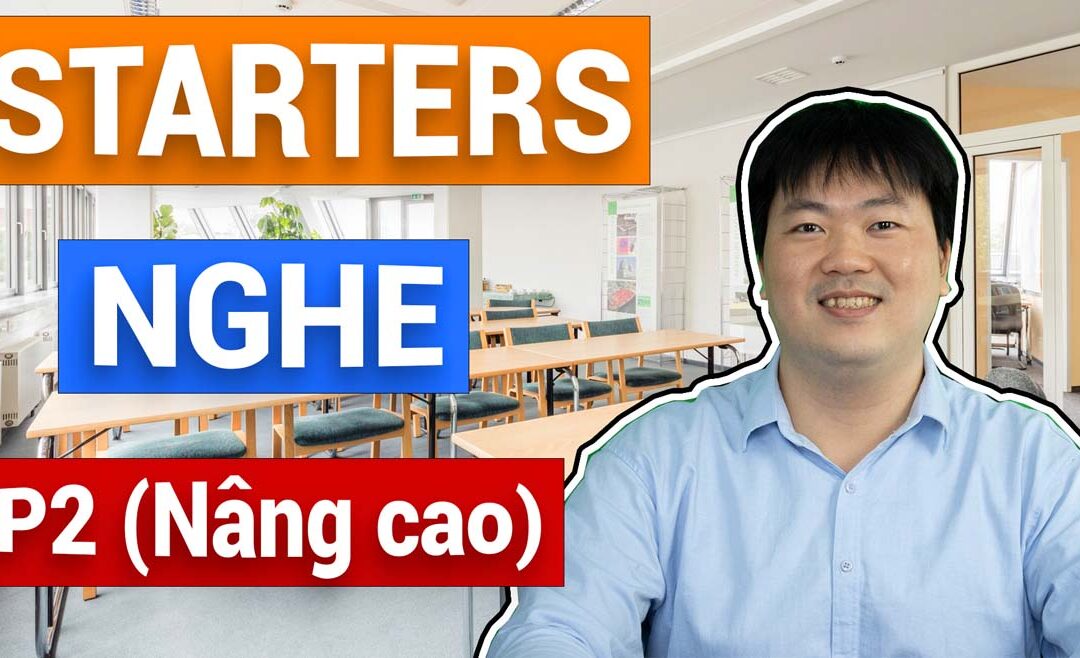 #12 – Học Starters Online – Listening (Nghe) – Phần 2 (Nâng cao) | tiếng Anh cho bé 6-9 Tuổi